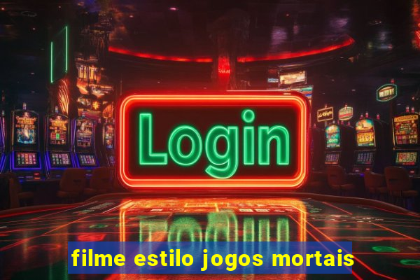 filme estilo jogos mortais